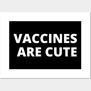 Vaccines Are Cute Posters and Art